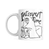 Introvert Time Mug