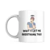 Overthinking Mug