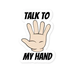 Talk To My Hand Cool Cage Sticker Talk To My Hand Sticker