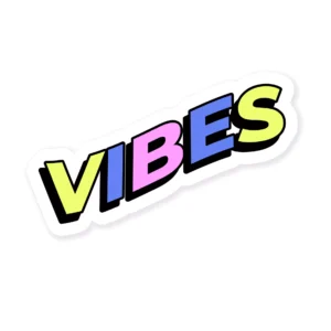 Vibes Sticker