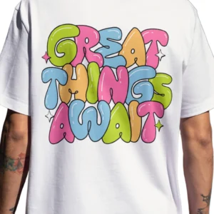 Coolcage Great Things Await Unisex Oversized White Tshirt
